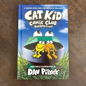 “Cat Kid, Comic Club Perspectives” scholastic book, by Dav Pilkey
